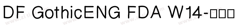 DF GothicENG FDA W14字体转换